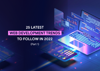 Top 25 Web Development Trends For 2022